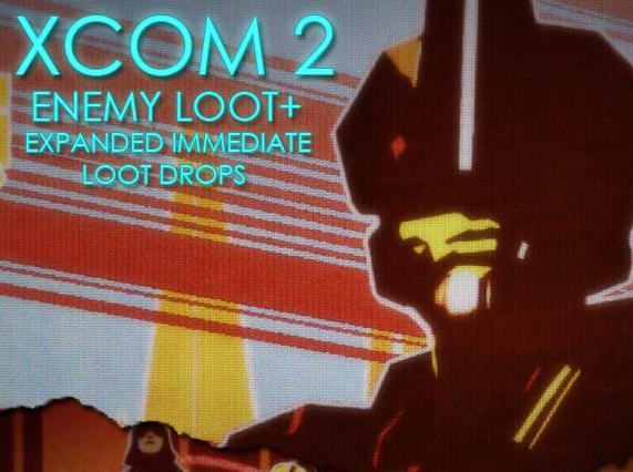 幽浮2更丰富的敌人掉落MOD v2.3 幽浮2更丰富的敌人掉落MOD v2.3